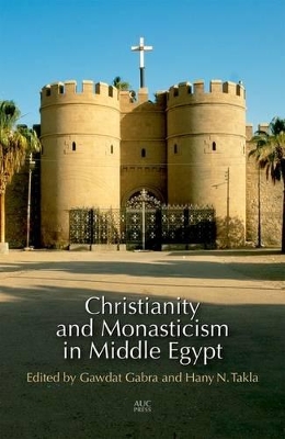 Christianity and Monasticism in Middle Egypt book