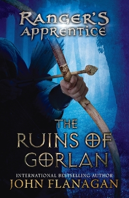 Ruins of Gorlan by John Flanagan