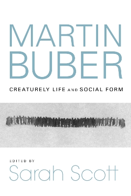 Martin Buber: Creaturely Life and Social Form book