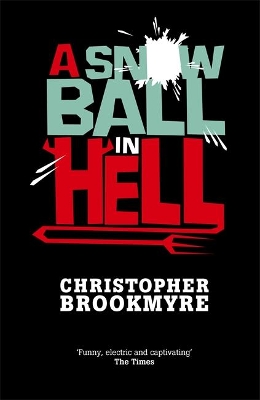 A Snowball in Hell. by Christopher Brookmyre