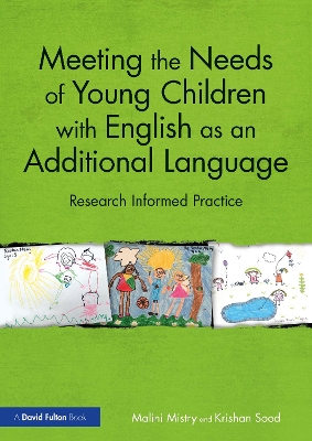 Meeting the Needs of Young Children with English as an Additional Language: Research Informed Practice book