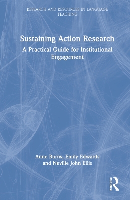 Sustaining Action Research: A Practical Guide for Institutional Engagement book