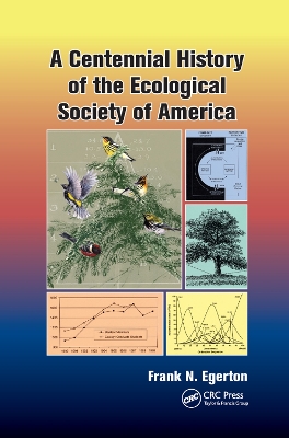 A Centennial History of the Ecological Society of America by Frank N. Egerton
