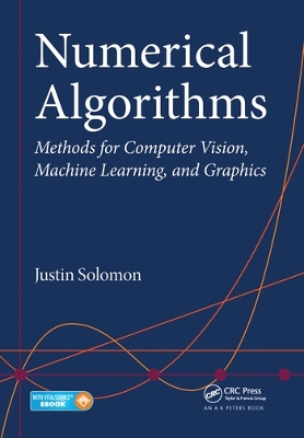 Numerical Algorithms: Methods for Computer Vision, Machine Learning, and Graphics book