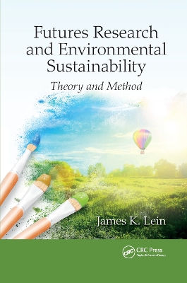 Futures Research and Environmental Sustainability: Theory and Method book