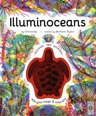Illuminoceans: Dive Deep Into the Ocean with Your Magic Three-Colour Lens book