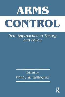 Arms Control by Nancy W. Gallagher