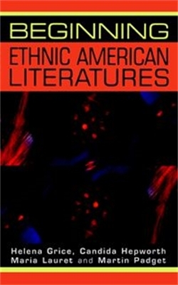 Beginning Ethnic American Literatures by Helena Grice