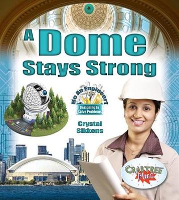A Dome Stays Strong by Crystal Sikkens