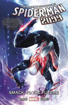 Spider-man 2099 Vol. 3: Smack To The Future book