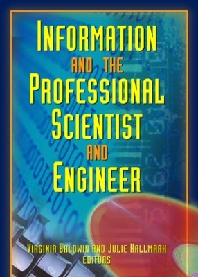 Information and the Professional Scientist and Engineer by Julie Hallmark