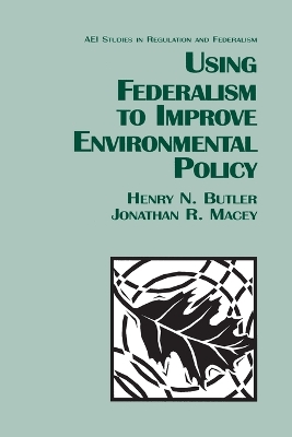 Using Federalism to Improve Environmental Policy book