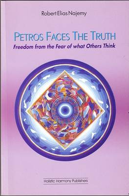 Petros Faces the Truth: Freedom from the Fear of What Others Think book