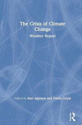 The Crisis of Climate Change: Weather Report book