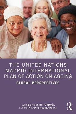 The United Nations Madrid International Plan of Action on Ageing: Global Perspectives book
