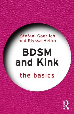 BDSM and Kink: The Basics by Stefani Goerlich