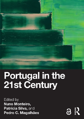 Portugal in the 21st Century by Nuno Monteiro