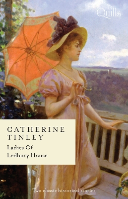 Quills - Ladies Of Ledbury House/Rags-To-Riches Wife/Captivating The Cynical Earl by Catherine Tinley