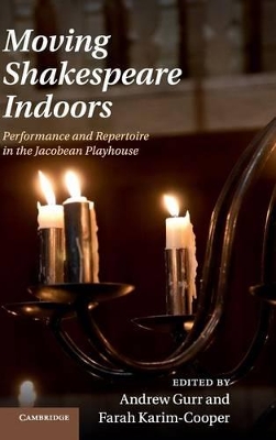 Moving Shakespeare Indoors by Andrew Gurr