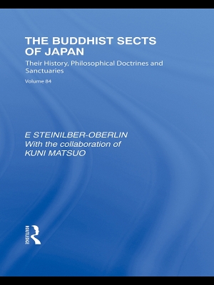 The The Buddhist Sects of Japan: Their History, Philosophical Doctrines and Sanctuaries by E Steinilber-Oberlin