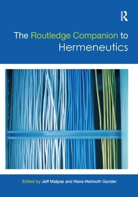 Routledge Companion to Hermeneutics by Jeff Malpas