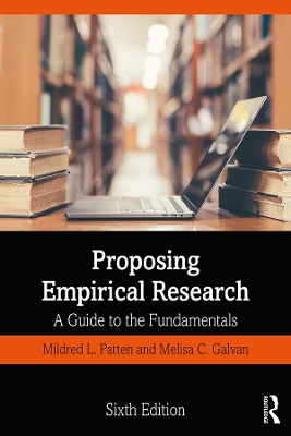 Proposing Empirical Research: A Guide to the Fundamentals by Mildred L. Patten