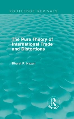 Pure Theory of International Trade and Distortions by Bharat Hazari