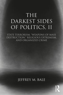 The Darkest Sides of Politics, II by Jeffrey M. Bale