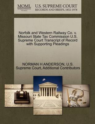 Norfolk and Western Railway Co. V. Missouri State Tax Commission U.S. Supreme Court Transcript of Record with Supporting Pleadings book