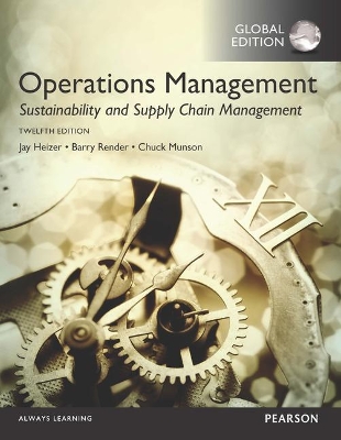 Operations Management: Sustainability and Supply Chain Management, Global Edition by Jay Heizer