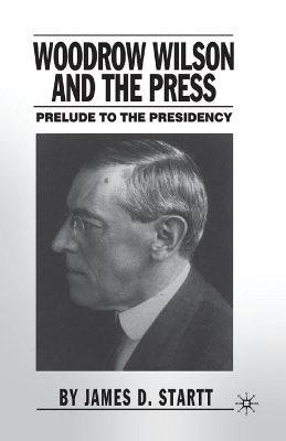 Woodrow Wilson and the Press book