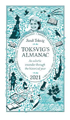 Toksvig's Almanac 2021: An Eclectic Meander Through the Historical Year by Sandi Toksvig book
