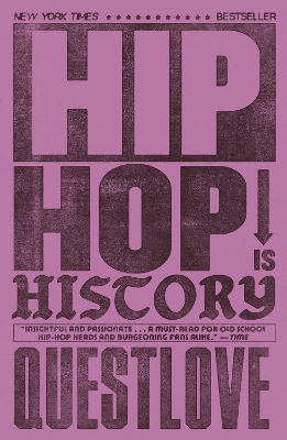 Hip-Hop Is History: The New York Times bestseller by Questlove