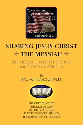 Sharing Jesus Christ the Messiah by PH D