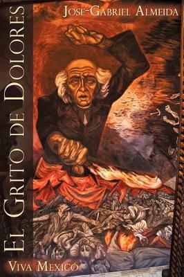 El Grito de Dolores: Viva Mexico book