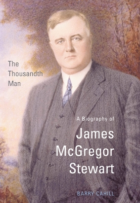 The Thousandth Man: A Biography of James McGregor Stewart book