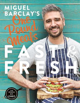 Miguel Barclay's FAST & FRESH One Pound Meals book