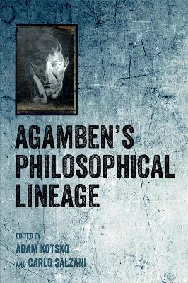 Agamben'S Philosophical Lineage book