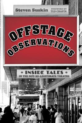 Offstage Observations: Inside Tales of the Not-So-Legitimate Theatre book