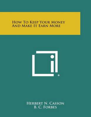 How to Keep Your Money and Make It Earn More book