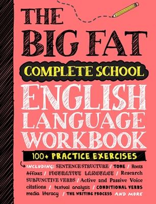 The Big Fat Complete English Language Workbook (UK Edition): 100+ ELA Practice Exercises book