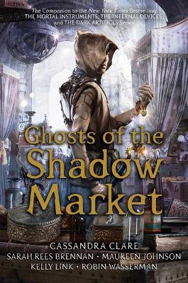 Ghosts of the Shadow Market by Simon and Schuster