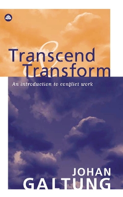 Transcend and Transform by Johan Galtung