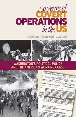 50 Years of Covert Operations in the Us by Larry Seigle