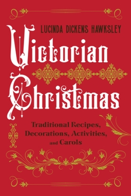 Victorian Christmas: Traditional Recipes, Decorations, Activities, and Carols book