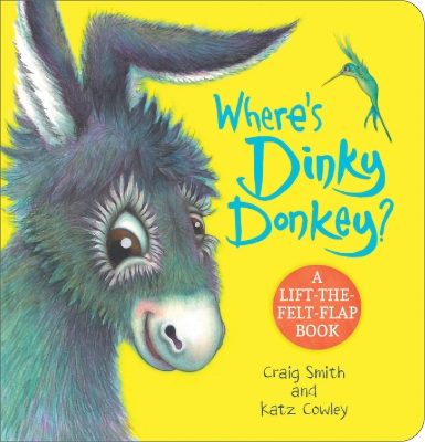 Where's Dinky Donkey? A Lift-the-Felt-Flap Book book