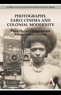 Photography, Early Cinema and Colonial Modernity book