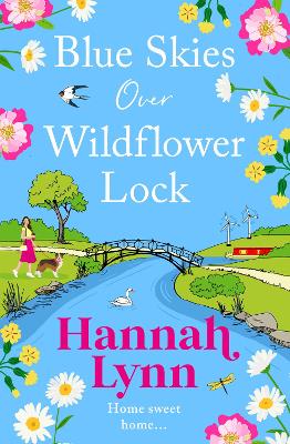 Blue Skies Over Wildflower Lock: Another instalment in the completely gorgeous romantic Wildflower Lock series from BESTSELLER Hannah Lynn by Hannah Lynn