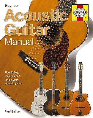 Acoustic Guitar Manual by Paul Balmer