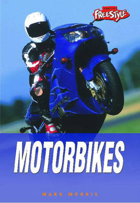 Freestyle Mean Machines: Motorbikes Hardback book